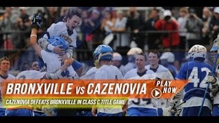 Bronxville NY vs Cazenovia NY  2013 Laxcom State Championship Week [upl. by Allyn7]