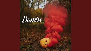 Bombs [upl. by Nido]