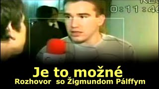 Je to možné  Rozhovor so Žigmundom Pálffym [upl. by Erikson382]