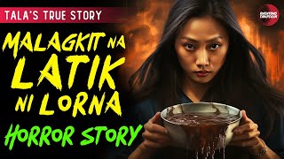 MALAGKIT NA LATIK NI LORNA  PINOY HORROR STORIES  HORROR STORIES [upl. by Wolenik]