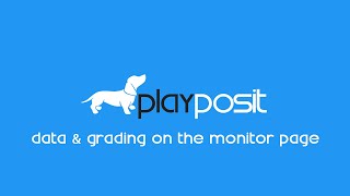 PlayPosit Tutorial Data and grading on the monitor page [upl. by Irac]