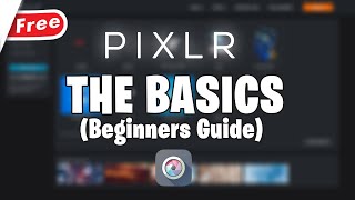 NEW Pixlr E Tutorial Beginners Guide [upl. by Erwin]