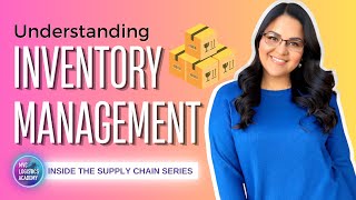 Understanding Inventory Management INSIDE THE SUPPLY CHAIN SERIES Lesson 1 [upl. by Wiltshire]