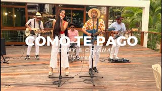 Como Te Pago  Lenier cover Benny amp Oriana [upl. by Maurili]