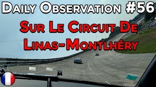 🇫🇷 🚦DO 56 🚦 SUR LE CIRCUIT DE LINASMONTLHERY AUTODROME 🇫🇷 ⏩️ Dashcam France™ ⏪ [upl. by Alidus558]