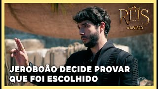 NOVELA REIS Jeroboão decide provar que foi escolhido por Deus para reinar [upl. by Soisanahta267]