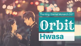 Hwasa  Orbit Lyrics The King Eternal Monarch OST HAN  ROM ENG [upl. by Eartnoed]