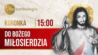 Koronka do Miłosierdzia Bożego  Live 1500 10 listopada 2024 [upl. by Eeryn]