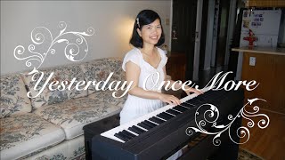 Yesterday Once More The Carpenters 昨日重現（木匠兄妹樂團）  Piano [upl. by Kameko960]