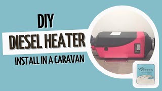 DIY Diesel Heater Install In a Caravan [upl. by Ycniuqal]