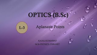 Lecture3 Aplanatic Points [upl. by Tibbs]