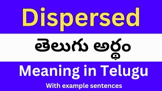 Dispersed meaning in telugu with examples  Dispersed తెలుగు లో అర్థం Meaning in Telugu [upl. by Enaira249]