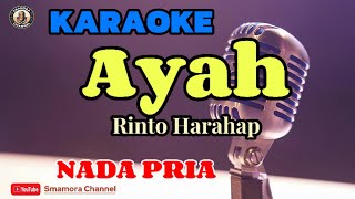 AYAH  KARAOKE  NADA PRIA  RINTO HARAHAP [upl. by Flosi]