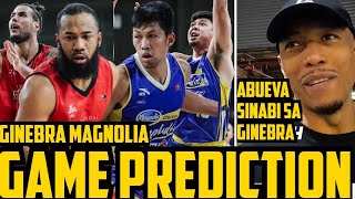 GINEBRA VS MAGNOLIA GAME PREDICTION GAME 1 QUARTER FINALS  CALVIN ABUEVA MAY SINABI SA GINEBRA [upl. by Arfihs]