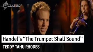 Teddy Tahu Rhodes sings quotThe trumpet shall soundquot from Handels Messiah [upl. by Yllen989]