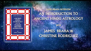 James Braha Interview  An Introduction to Ancient Hindu Astrology [upl. by Susy]