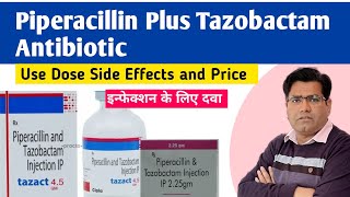 Piperacillin and Tazobactam Antibiotic Injection Use Dose Side Effects and Precautions in Hindi [upl. by Notlek271]