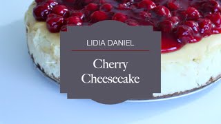 My Classic Cherry Cheesecake Recipe  LIDIA DANIEL [upl. by Primrosa]