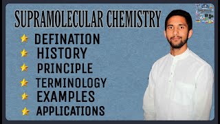 SUPRAMOLECULAR CHEMISTRY  PRINCIPLE  BASIC CONCEPTS  FUNCTIONS  APPLICATIONS [upl. by Lukas]