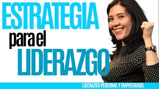 El Liderazgo  ESTRATEGIA PARA EL LIDERAZGO  Liderazgo y motivación [upl. by Lusa]