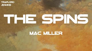 Mac Miller  The Spins Lyrics [upl. by Colton]