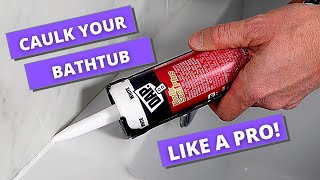 How to Caulk a Bathtub  Caulking Tips [upl. by Voe]