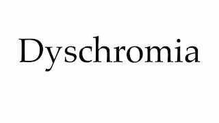 How to Pronounce Dyschromia [upl. by Jillie781]