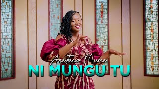 Anastacia Muema  Ni Mungu Tu Official Video [upl. by Calise386]