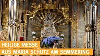 Heilige Messe aus Maria Schutz am Semmering  15092024 [upl. by Blunt]