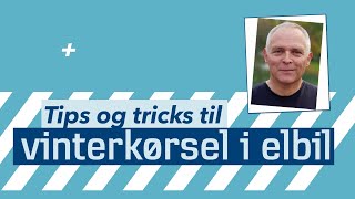 VINTERkørsel i ELBIL 🥶 Sådan forlænger du rækkevidden ⚡️ Tips og tricks til din elbil [upl. by Diraf]