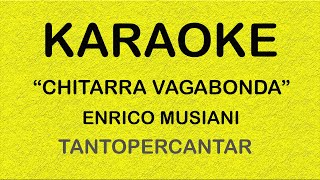 CHITARRA VAGABONDA Enrico Musiani KARAOKE [upl. by Nitsirc]