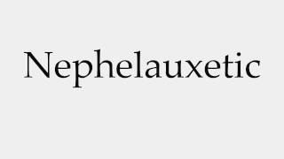 How to Pronounce Nephelauxetic [upl. by Saqaw]