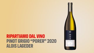 Ripartiamo dal vino Pinot Grigio “Porer” 2020 Alois Lageder [upl. by Annas]