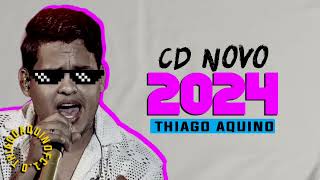 THIAGO AQUINO  OUTUBRO 2024  REPERTÓRIO ATUALIZADOCOM MÚSICAS NOVAS [upl. by Schouten]