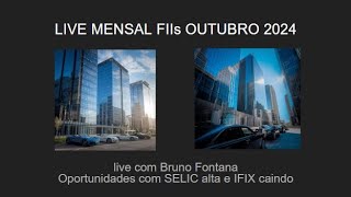 LIVE MENSAL FIIs OUTUBRO  LIVE COM BRUNO FONTANA [upl. by Naibaf]