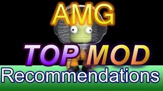 Kerbal Space Program AMG Top Mod Recommendations [upl. by Anairuy980]