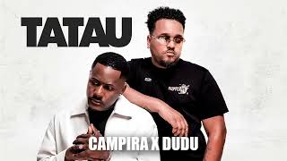 CAMPIRA x DUDO  TATAU Audio [upl. by Joyan]