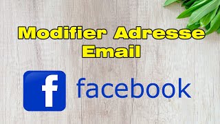 Comment modifier ladresse email de Facebook [upl. by Tichon936]