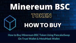 How to Buy Minereum BSC Token MNEB Using PancakeSwap On Trust Wallet OR MetaMask Wallet [upl. by Irahs]