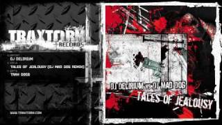 DJ Delirium  Tales of jealousy DJ Mad Dog rmx Traxtorm Records  TRAX 0056 [upl. by Esirtal]