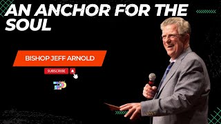 Jeff Arnold  An Anchor for the Soul  BOTT [upl. by Kcirdor]