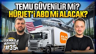 TEMU güvenilir mi Hürjeti ABD mi alacak Donanımlar pahalanacak Teknoloji Muhabbeti [upl. by Hanala]