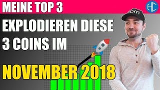 Explodieren diese Top 3 Coins im November 2018   HODLCORE deutsch kryptowährung [upl. by Ettelegna345]