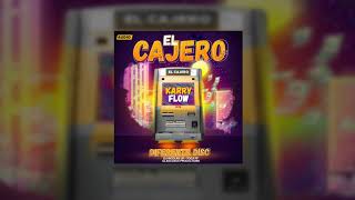 El Cajero  Karry Flow Ft DIFERENTE  Original [upl. by Mac]