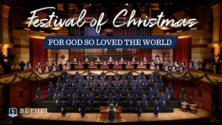 Bethel Universitys 64th Festival of Christmas God So Loved the World FULL PROGRAM [upl. by Lyford478]