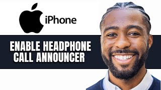 HOW TO ENABLE HEADPHONE CALL ANNOUNCER ON IPHONE [upl. by Ri]