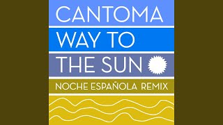 Way to the Sun Noche Española Remix [upl. by Valera]