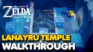 Zelda Echoes of Wisdom  Lanayru Temple 100 Walkthrough [upl. by Finegan]