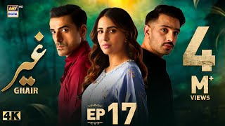 Ghair Episode 17  15 November 2024 English Subtitles  Ushna Shah  Usama Khan  ARY Digital [upl. by Gloriane]