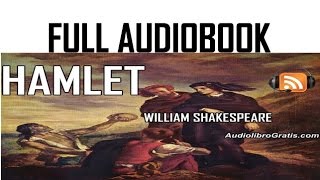 HAMLET by William Shakespeare  FULL AUDIOBOOK  audiolibrogratiscom [upl. by Earissed428]